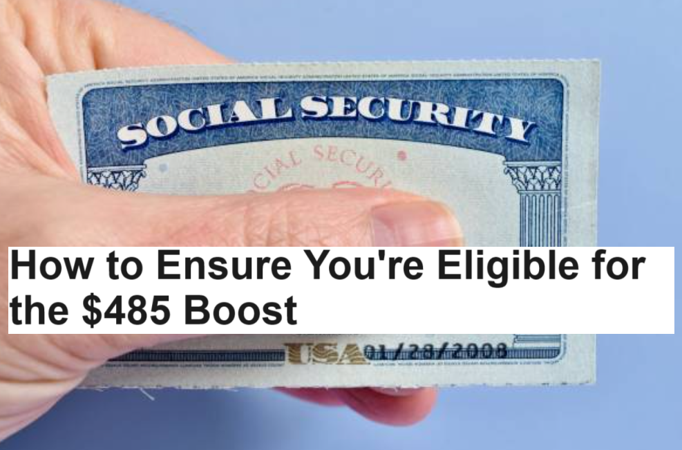 Social Security Increase May 2024 How to Ensure You're Eligible for the $485 Boost